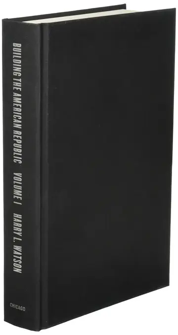 Cover of Building the American Republic, Volume 1 – A Narrative History to 1877