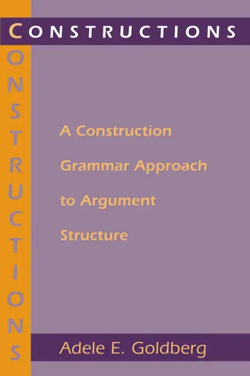 Cover of Constructions - A Construction Grammar Approach to Argument Structure
