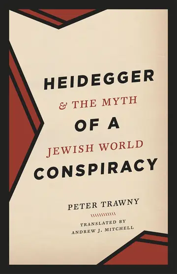 Cover of Heidegger and the Myth of a Jewish World Conspiracy
