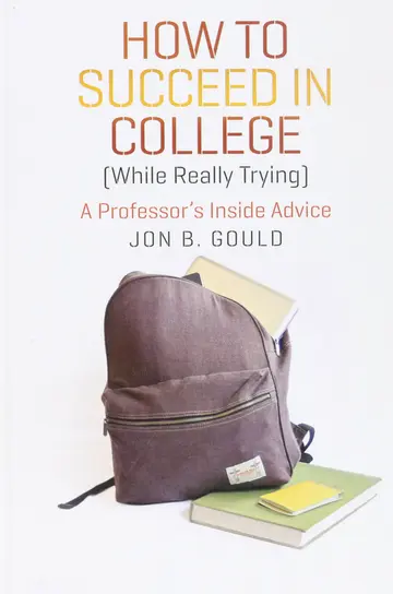 Cover of How to Succeed in College While Really Trying