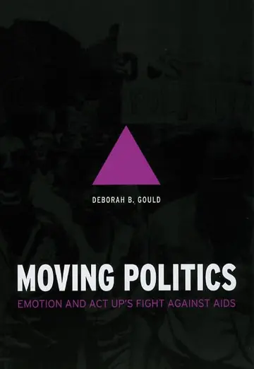 Cover of Moving Politics – Emotion and ACT UP′s Fight against AIDS