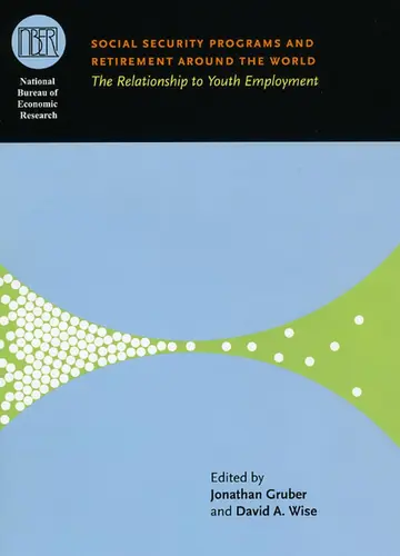 Cover of Social Security Programs and Retirement around the World – The Relationship to Youth Employment ((NBER) National Bureau of Economic Research Conference Reports)