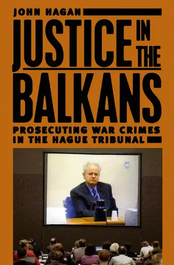 Cover of Justice in the Balkans – Prosecuting War Crimes in the Hague Tribunal