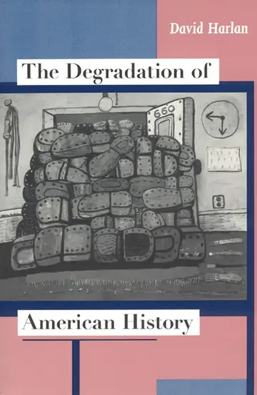 Cover of The Degradation of American History