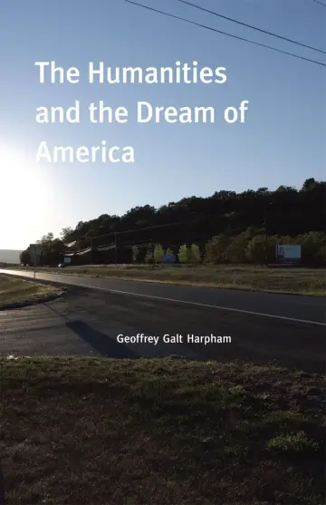 Cover of The Humanities and the Dream of America