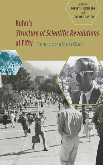 Cover of Kuhn′s Structure of Scientific Revolutions at Fifty – Reflections on a Science Classic
