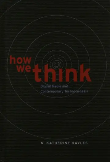 Cover of How We Think – Digital Media and Contemporary Technogenesis