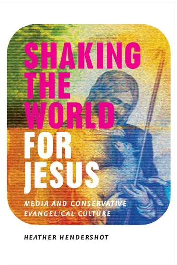 Cover of Shaking the World for Jesus – Media and Conservative Evangelical Culture