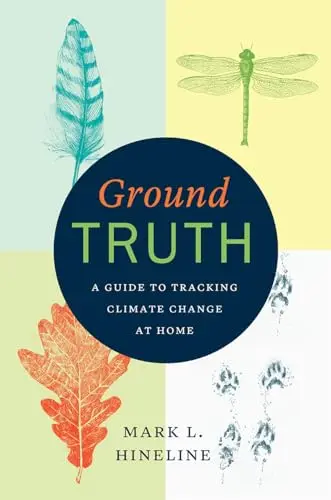 Cover of Ground Truth – A Guide to Tracking Climate Change at Home
