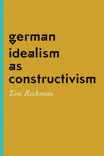 Cover of German Idealism as Constructivism