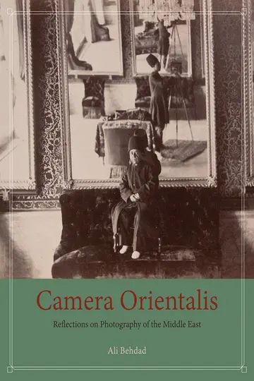 Cover of Camera Orientalis - Reflections on Photography of the Middle East