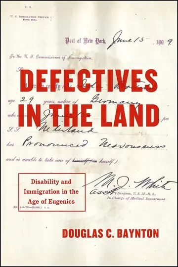 Cover of Defectives in the Land - Disability and Immigration in the Age of Eugenics