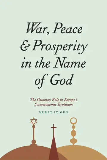 Cover of War, Peace, and Prosperity in the Name of God