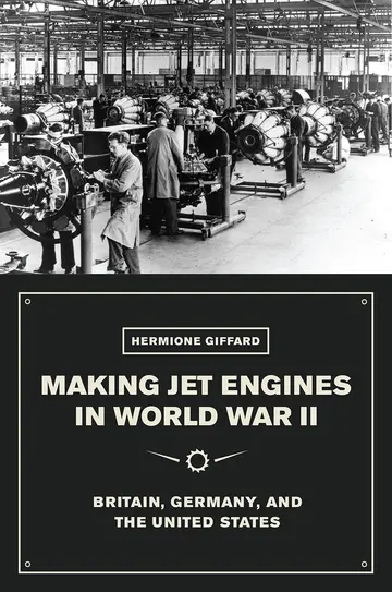 Cover of Making Jet Engines in World War II