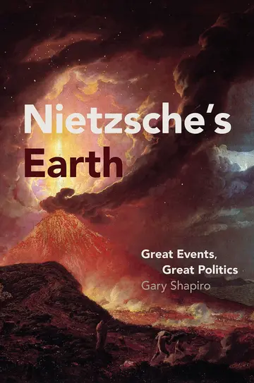 Cover of Nietzsche′s Earth – Great Events, Great Politics