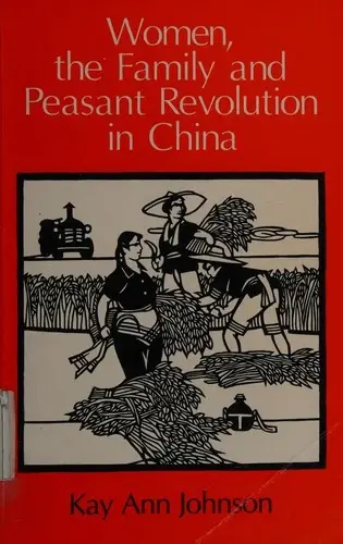Cover of Women, the Family, and Peasant Revolution in China