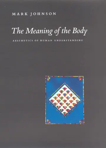 Cover of The Meaning of the Body – Aesthics of Human Understanding