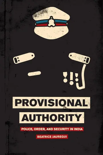 Cover of Provisional Authority - Police, Order, and Security in India