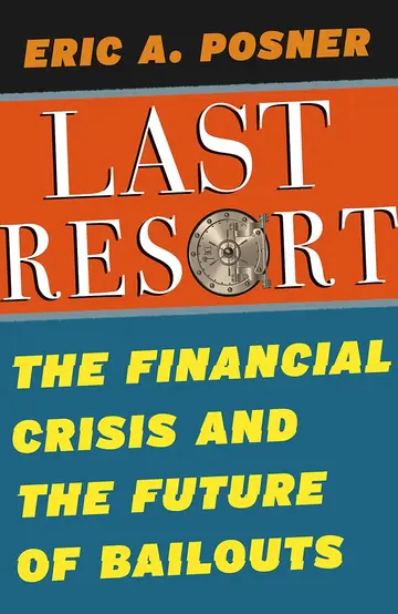 Cover of The Last Resort – The Financial Crisis and the Future of Bailouts