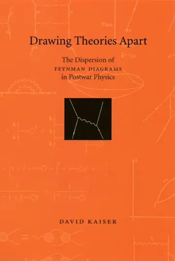 Cover of Drawing Theories Apart – The Dispersion of Feynman Diagrams in Postwar Physics