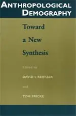 Cover of Anthropological Demography – Toward a New Synthesis