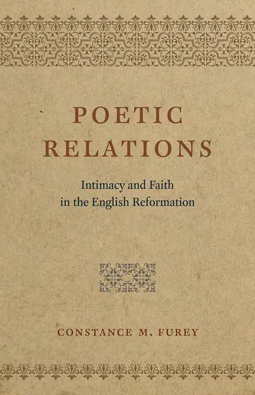 Cover of Poetic Relations – Intimacy and Faith in the English Reformation