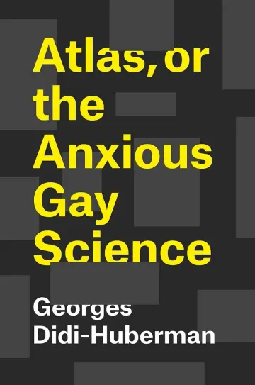 Cover of Atlas, or the Anxious Gay Science – How to Carry the World on One′s Back?