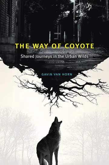 Cover of The Way of Coyote – Shared Journeys in the Urban Wilds