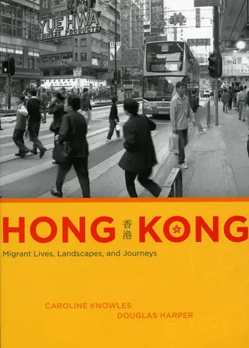 Cover of Hong Kong – Migrant Lives, Landscapes, and Journeys