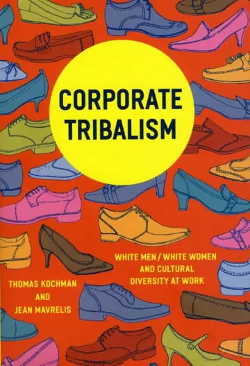 Cover of Corporate Tribalism – White Men/White Women and Cultural Diversity at Work