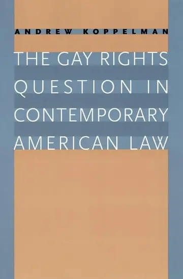 Cover of The Gay Rights Question in Contemporary American Law