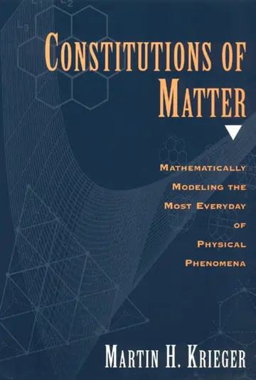 Cover of Constitutions of Matter – Mathematically Modeling the Most Everyday of Physical Phenomena
