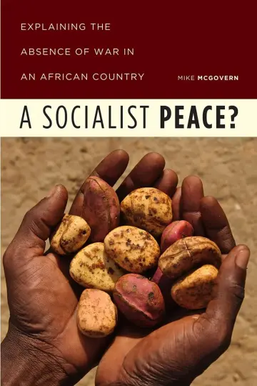 Cover of Socialist Peace? – Explaining the Absence of War in an African Country