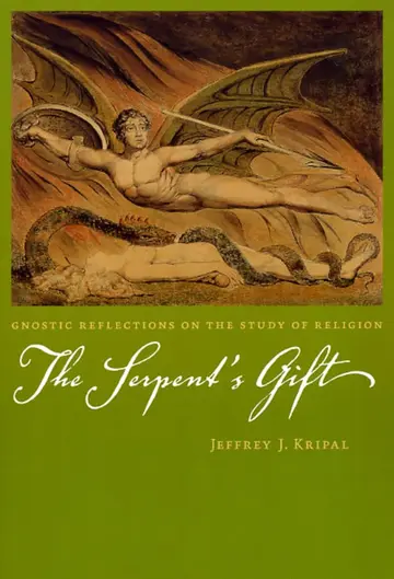 Cover of The Serpent′s Gift – Gnostic Reflections on the Study of Religion