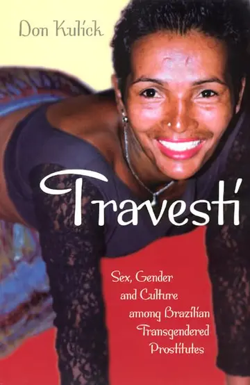 Cover of Travesti – Sex, Gender, & Culture among Brazilian Transgendered Prostitues (Worlds of Desire (CHUP))