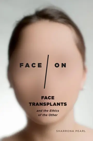 Cover of Face/On – Face Transplants and the Ethics of the Other