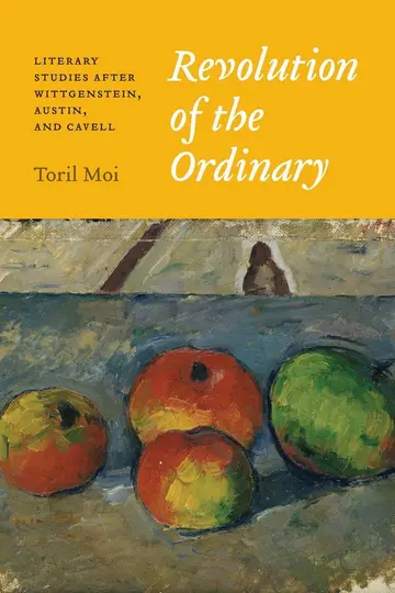 Cover of Revolution of the Ordinary – Literary Studies after Wittgenstein, Austin, and Cavell