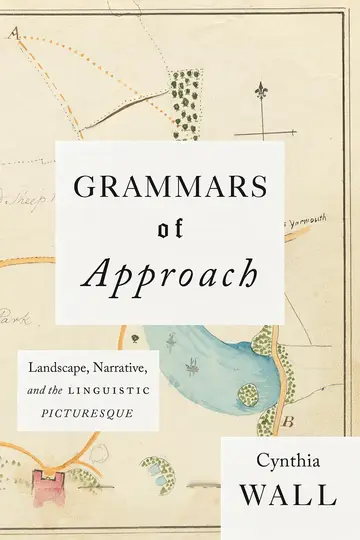 Cover of Grammars of Approach – Landscape, Narrative, and the Linguistic Picturesque