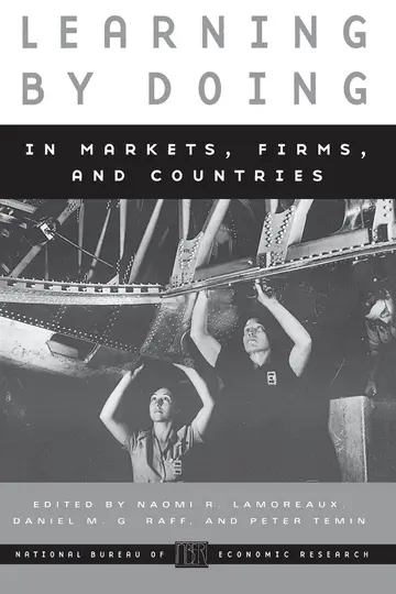 Cover of Learning by Doing in Markets, Firms, and Countries (Conference Report (National Bureau of Economic Research).)