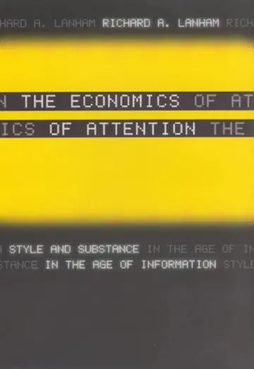 Cover of The Economics of Attention – Style and Substance in the Age of Information