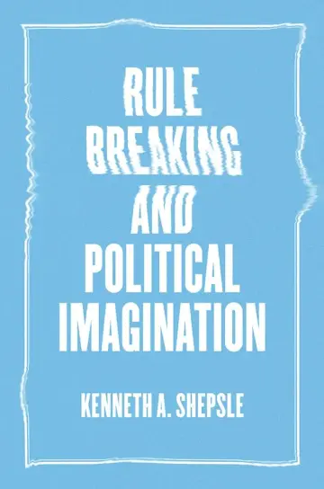 Cover of Rule Breaking and Political Imagination