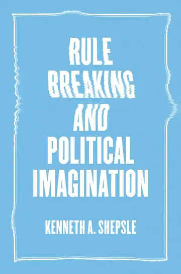 Cover of Rule Breaking and Political Imagination