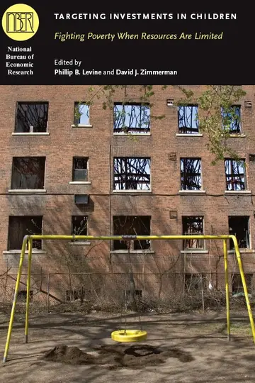 Cover of Targeting Investments in Children – Fighting Poverty When Resources Are Limited ((NBER) National Bureau of Economic Research Conference Reports)