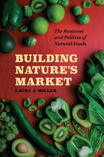 Cover of Building Nature′s Market – The Business and Politics of Natural Foods
