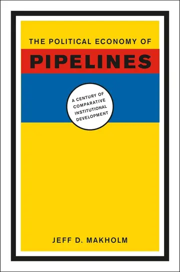 Cover of The Political Economy of Pipelines