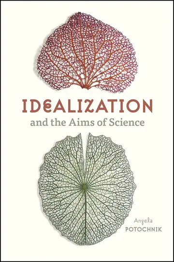 Cover of Idealization and the Aims of Science