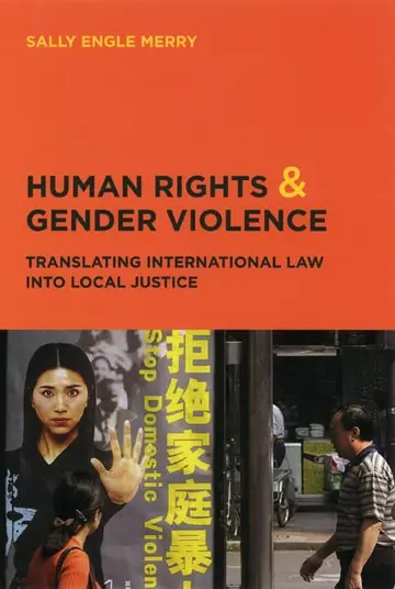 Cover of Human Rights and Gender Violence – Translating International Law into Local Justice