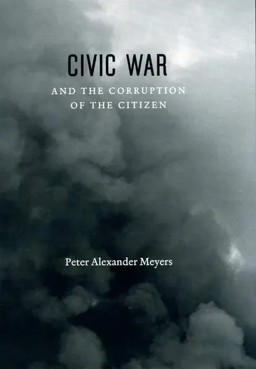Cover of Civic War and the Corruption of the Citizen