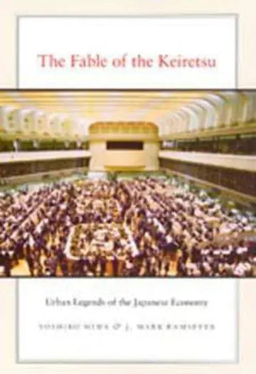 Cover of The Fable of the Keiretsu – Urban Legends of the Japanese Economy