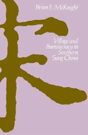 Cover of Village and Bureaucracy in Southern Sung China